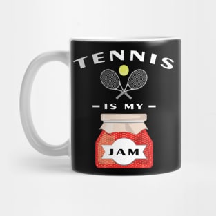 Tennis Is My Jam Mug